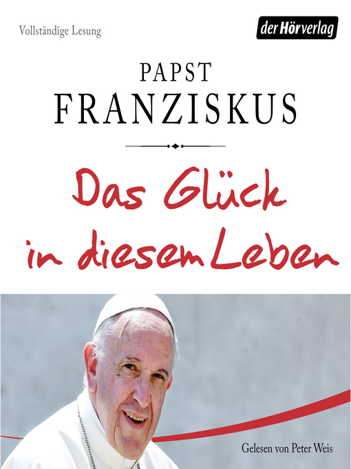Title details for Das Glück in diesem Leben by Papst Franziskus - Wait list